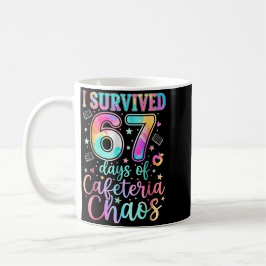 I Survived 67 Days Of Cafeteria Chaos Funny Six Se Kaffeetasse (Links)