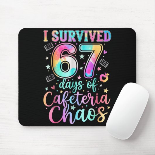 I Survived 67 Days Of Cafeteria Chaos Funny Six Se Mousepad (Mit Mouse)