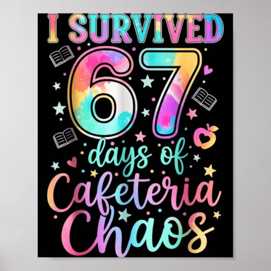 I Survived 67 Days Of Cafeteria Chaos Funny Six Se Poster (Vorne)
