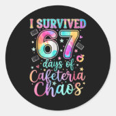 I Survived 67 Days Of Cafeteria Chaos Funny Six Se Runder Aufkleber (Vorderseite)