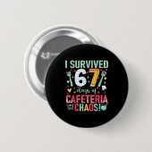 I Survived 67 Days Of Cafeteria Chaos Lunch Lady S Button (Vorne & Hinten)