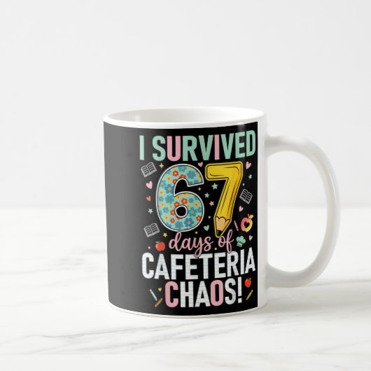 I Survived 67 Days Of Cafeteria Chaos Lunch Lady S Kaffeetasse (Rechts)