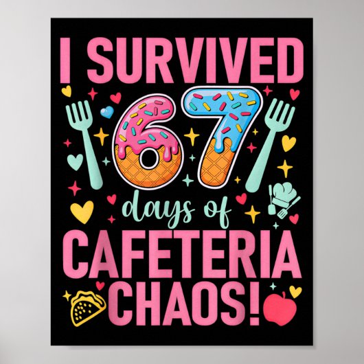 I Survived 67 Days Of Cafeteria Chaos Lunch Lady S Poster (Vorne)