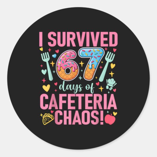 I Survived 67 Days Of Cafeteria Chaos Lunch Lady S Runder Aufkleber (Vorderseite)