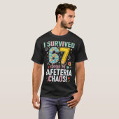 I Survived 67 Days Of Cafeteria Chaos Lunch Lady S T-Shirt (Vorne ganz)