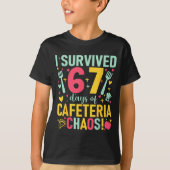 I Survived 67 Days Of Cafeteria Chaos Lunch Lady S T-Shirt (Vorderseite)