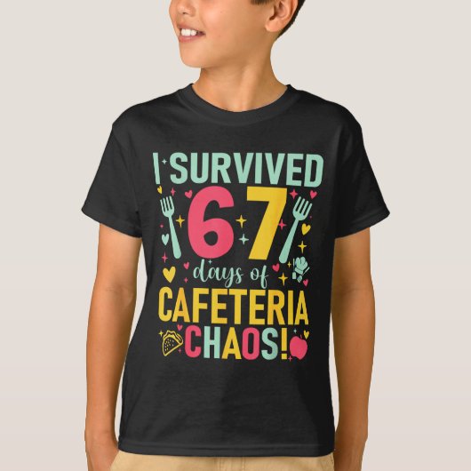 I Survived 67 Days Of Cafeteria Chaos Lunch Lady S T-Shirt (Vorderseite)