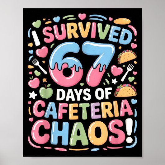 I Survived 67 Days Of Cafeteria Chaos Meme Lunch M Poster (Vorne)