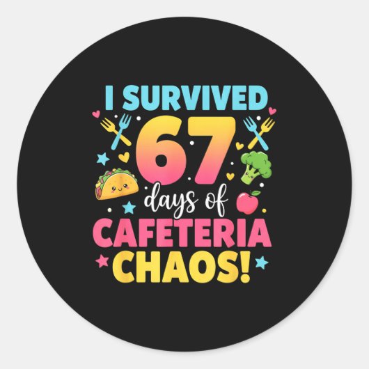 I Survived 67 Days Of Cafeteria Chaos Meme Runder Aufkleber (Vorderseite)