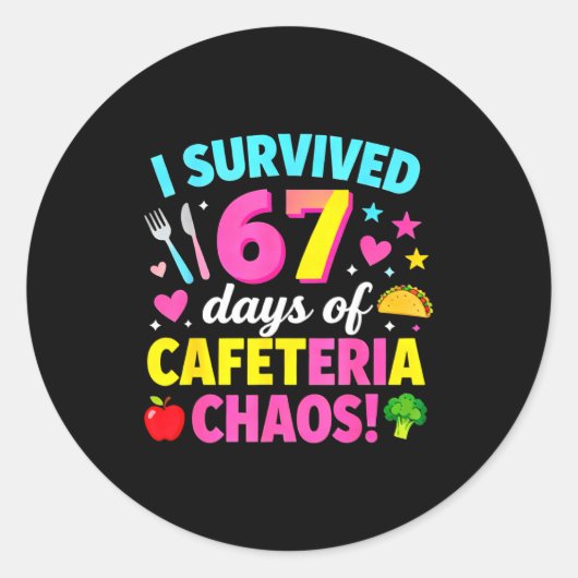 I Survived 67 Days Of Cafeteria Chaos Meme Runder Aufkleber (Vorderseite)