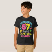 I Survived 67 Days Of Cafeteria Chaos Meme T-Shirt (Vorne ganz)
