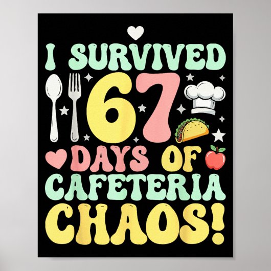 I Survived 67 Days Of Cafeteria Chaos Six Seven Me Poster (Vorne)