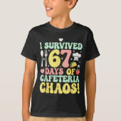 I Survived 67 Days Of Cafeteria Chaos Six Seven Me T-Shirt (Vorderseite)
