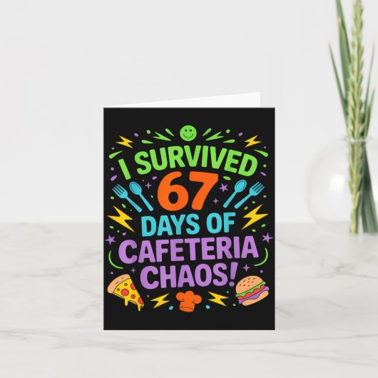 I Survived 67 Days Of Cafeteria Chaos Staff Lunch Karte (Vorderseite)
