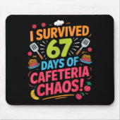 I Survived 67 Days Of Cafeteria Chaos Staff Lunch Mousepad (Vorne)
