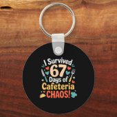 I Survived 67 Days Of Cafeteria Chaos Staff Lunch Schlüsselanhänger (Vorderseite)