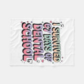 I Survived 67 Days Of Dental School Students Teach Fleecedecke (Vorderseite (Horizontal))