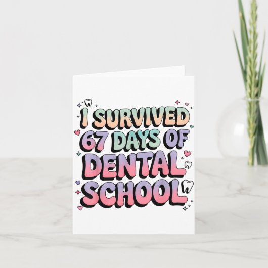 I Survived 67 Days Of Dental School Students Teach Karte (Vorderseite)