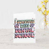 I Survived 67 Days Of Dental School Students Teach Karte (Gelbe Blume)