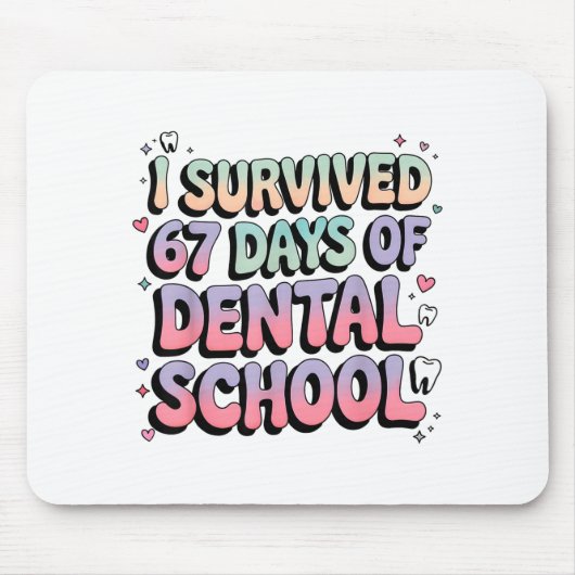 I Survived 67 Days Of Dental School Students Teach Mousepad (Vorne)