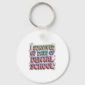 I Survived 67 Days Of Dental School Students Teach Schlüsselanhänger (Vorderseite)