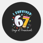 I Survived 67 Days Of Preschool Students Teachers  Runder Aufkleber (Vorderseite)