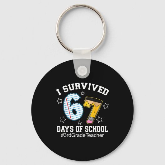 I Survived 67 Days Of School 3rd Grade Teacher  Schlüsselanhänger (Vorderseite)