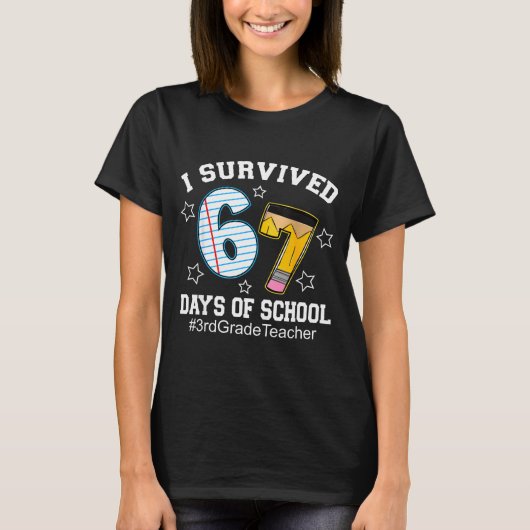 I Survived 67 Days Of School 3rd Grade Teacher T-Shirt (Vorderseite)