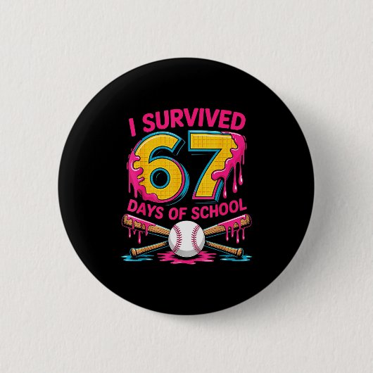 I Survived 67 Days Of School 67 Meme Baseball Ice Button (Vorderseite)