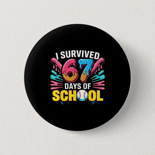 I Survived 67 Days Of School 67 Meme Baseball Ice Button (Vorderseite)