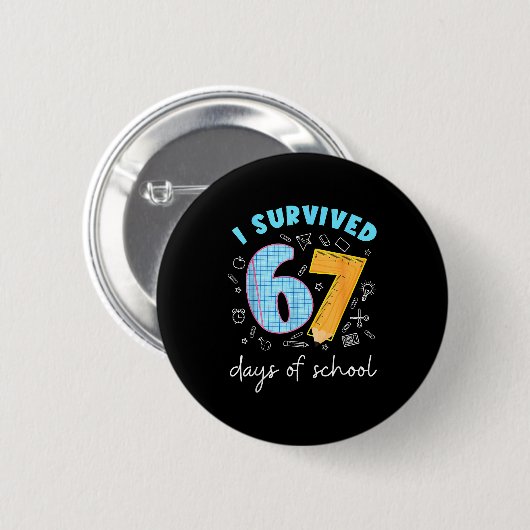 I Survived 67 Days Of School 67 Meme Science Teach Button (Vorne & Hinten)
