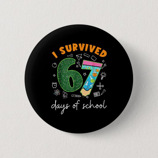 I Survived 67 Days Of School 67 Meme Science Teach Button (Vorderseite)