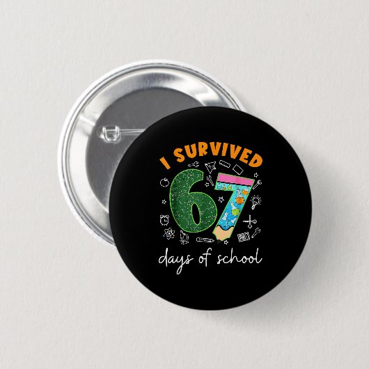 I Survived 67 Days Of School 67 Meme Science Teach Button (Vorne & Hinten)