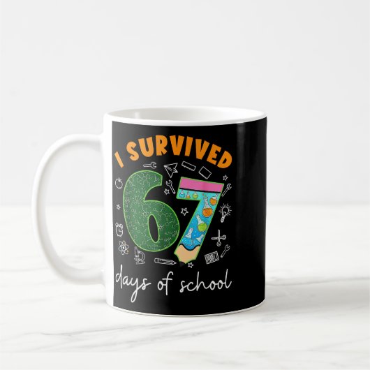 I Survived 67 Days Of School 67 Meme Science Teach Kaffeetasse (Links)