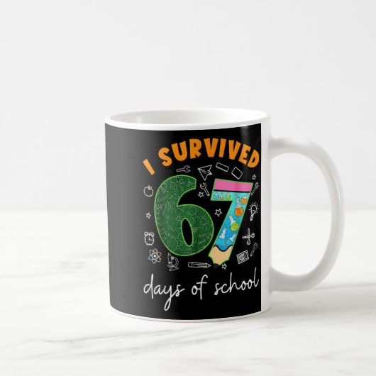 I Survived 67 Days Of School 67 Meme Science Teach Kaffeetasse (Rechts)