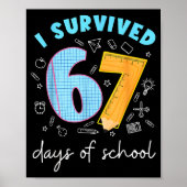 I Survived 67 Days Of School 67 Meme Science Teach Poster (Vorne)