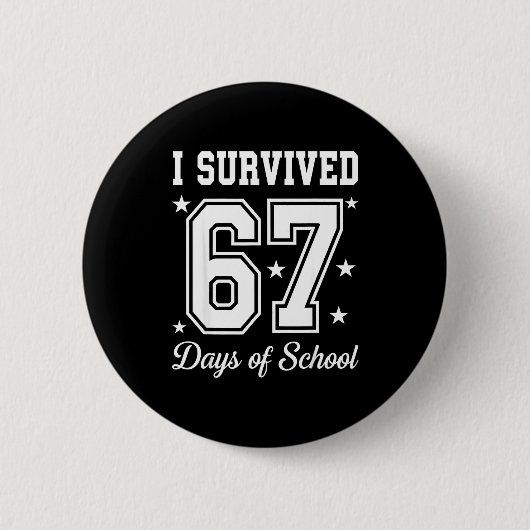 I Survived 67 Days Of School 67 Meme Teachers Stud Button (Vorderseite)