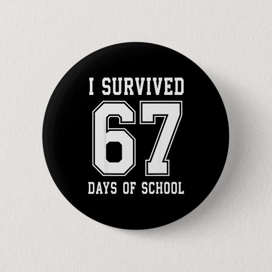 I Survived 67 Days Of School 67 Meme Teachers Stud Button (Vorderseite)