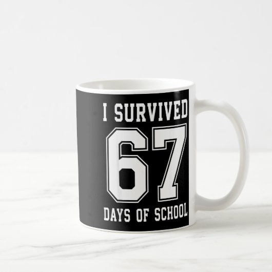 I Survived 67 Days Of School 67 Meme Teachers Stud Kaffeetasse (Rechts)