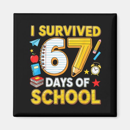 I Survived 67 Days Of School 67 Teacher Student 6  Magnet (Vorne)