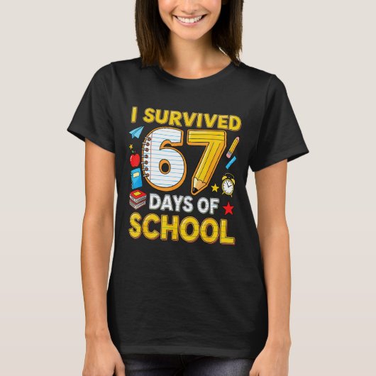 I Survived 67 Days Of School 67 Teacher Student 6 T-Shirt (Vorderseite)