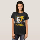 I Survived 67 Days Of School 67 Teacher Student 6 T-Shirt (Vorne ganz)
