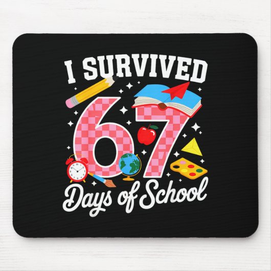 I Survived 67 Days Of School 67 Teachers Students Mousepad (Vorne)