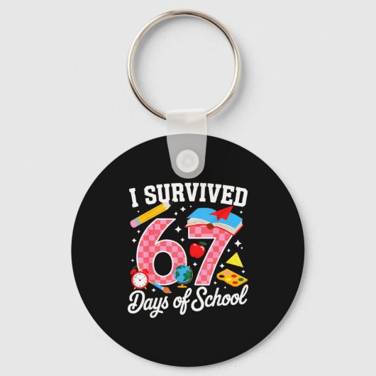 I Survived 67 Days Of School 67 Teachers Students  Schlüsselanhänger (Vorderseite)