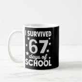 I Survived 67 Days Of School 67th Day Of School Si Kaffeetasse (Links)