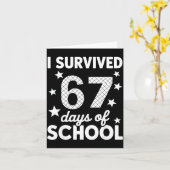 I Survived 67 Days Of School 67th Day Of School Si Karte (Gelbe Blume)