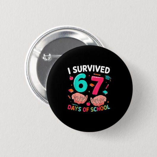 I Survived 67 Days Of School 6 7 Meme  Button (Vorne & Hinten)