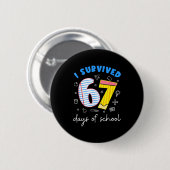 I Survived 67 Days Of School 6 7 Meme Button (Vorne & Hinten)