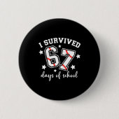 I Survived 67 Days Of School Baseball Six Seven Te Button (Vorderseite)