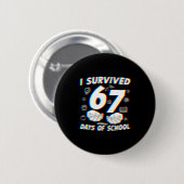 I Survived 67 Days Of School Boys Girls Teacher Fu Button (Vorne & Hinten)